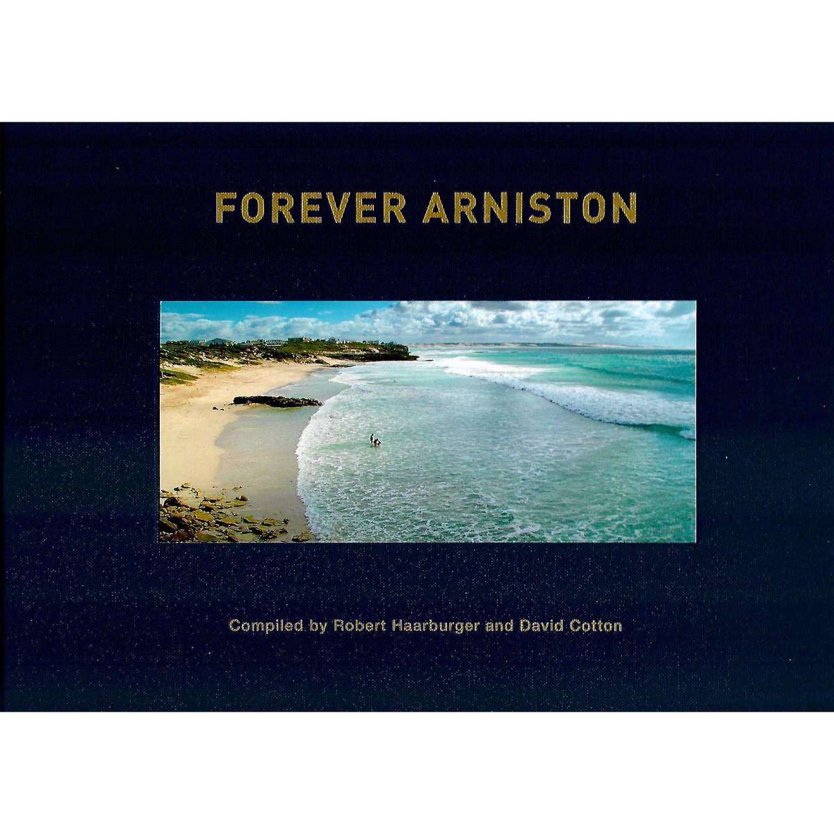 Forever Arniston | Robert Haarburger and David Cotton