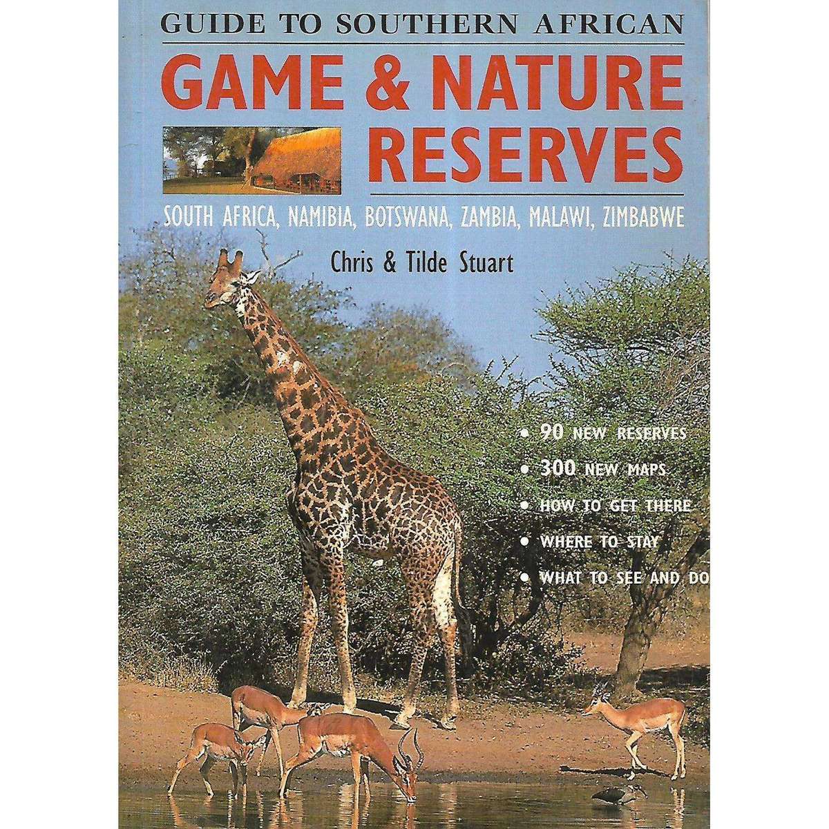 Guide to Southern African Game & Nature Reserves | Chris & Tilde Stuart