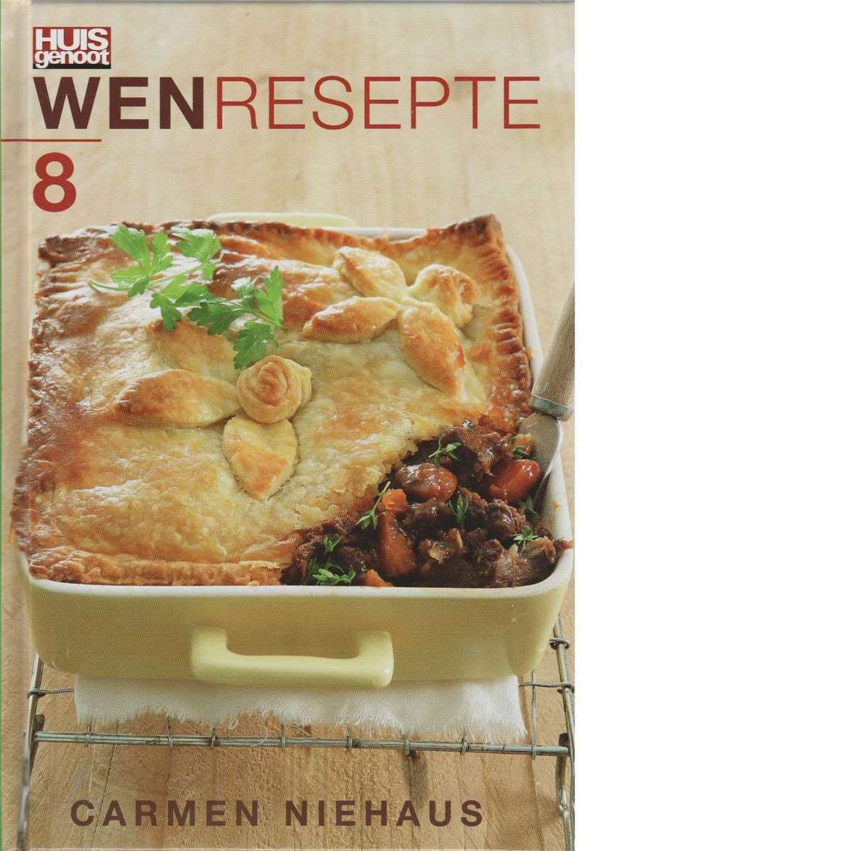 Huisgenoot Wenresepte 8 (Afrikaans) | Carmen Niehaus