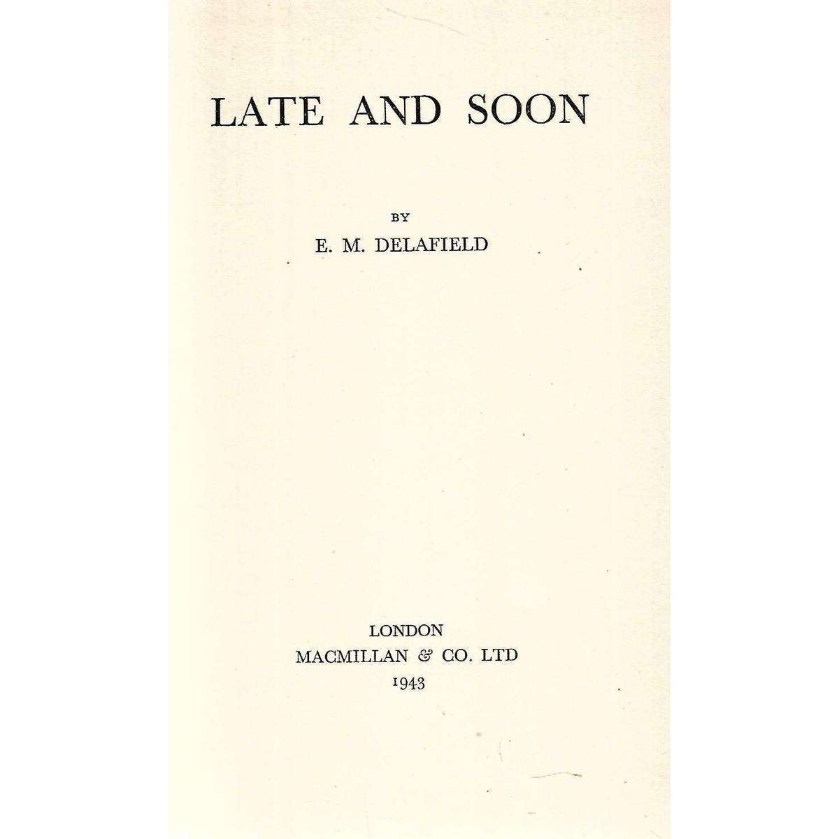 Late and Soon | E. M. Delafield
