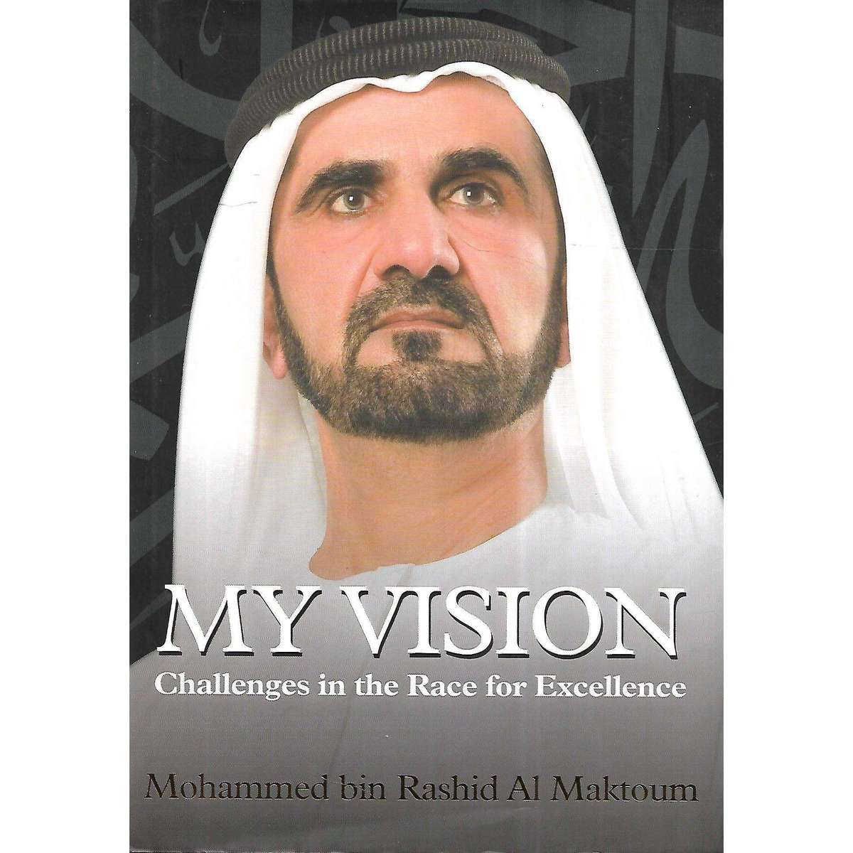My Vision: Challenges in the Race for Excellence | Mohammed bin Rashid Al Maktoum