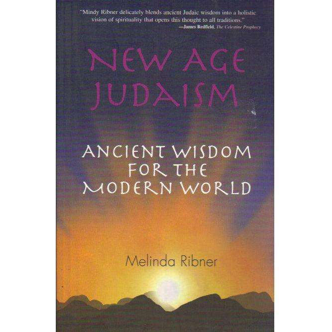 New Age Judaism : Ancient Wisdom for the Modern World | Melinda Ribner