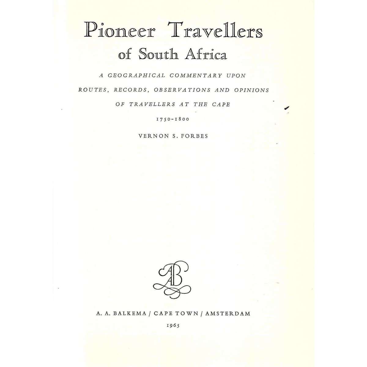 Pioneer Travellers in South Africa (With Signed Letter by Author) | Vernon S. Forbes