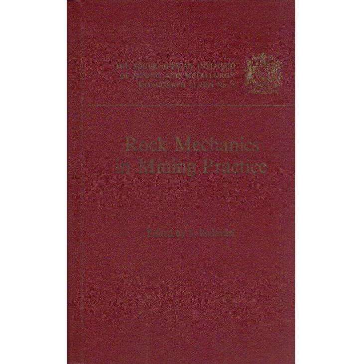 Rock Mechanics in Mining Practice:  The South African Institute of Mining and Metallurgy Monograp...