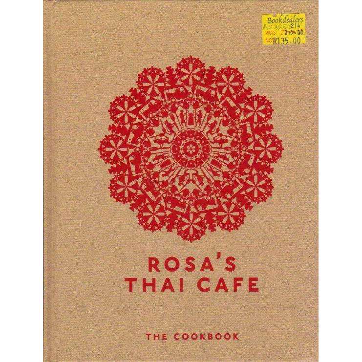 Rosa's Thai Cafe: The Cookbook | Saiphin Moore
