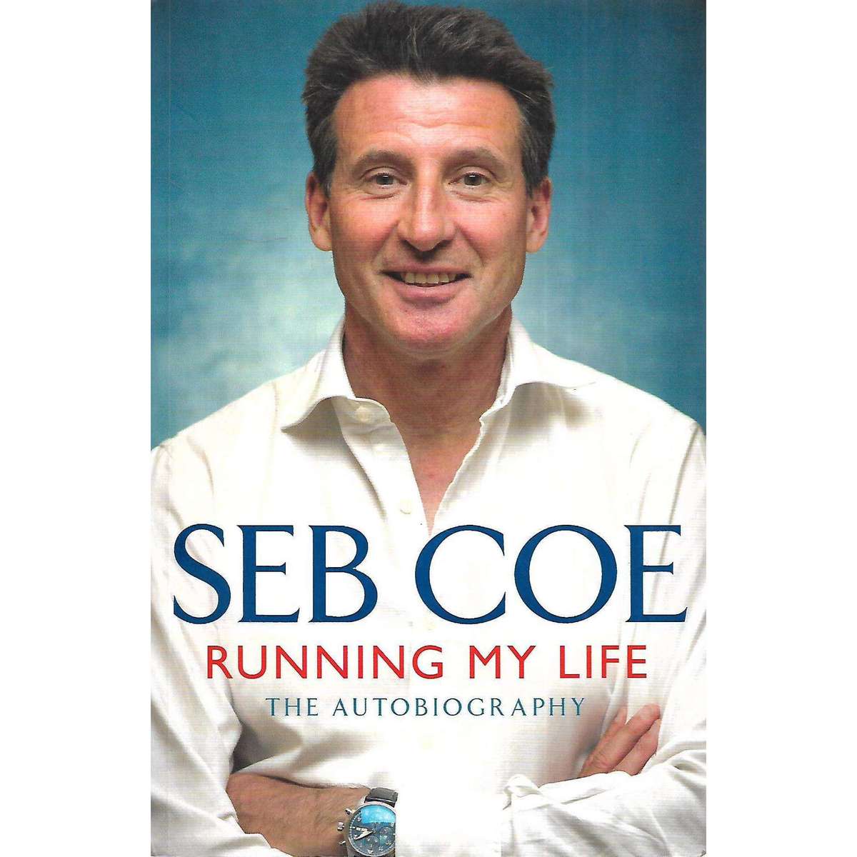 Running My Life: The Autobiagraphy | Seb Coe