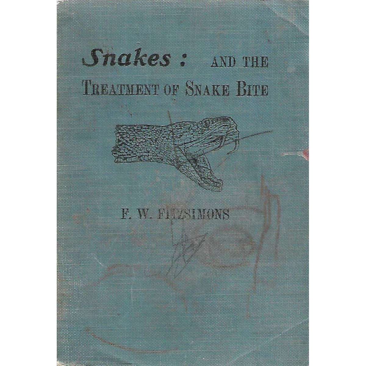 Snakes: And the Treatment of Snake Bite | F. W. Fitzsimons
