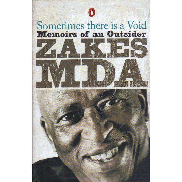 Sometimes There is a Void: (With Author's Inscription) Memoirs of an Outsider | Zakes Mda