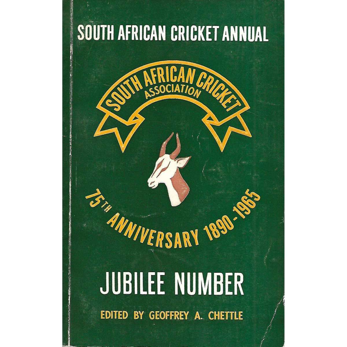South African Cricket Annual 1965 (Jubilee Number) | Geoffrey A. Chettle (Ed.)