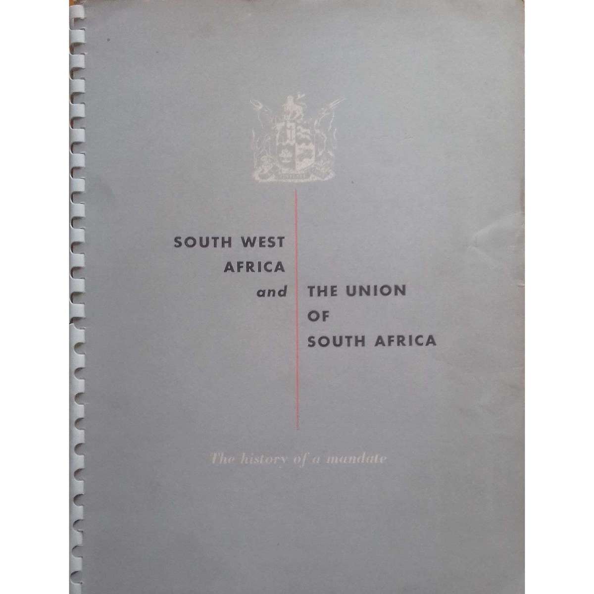 South West Africa and The Union of South Africa: The History of a Mandate