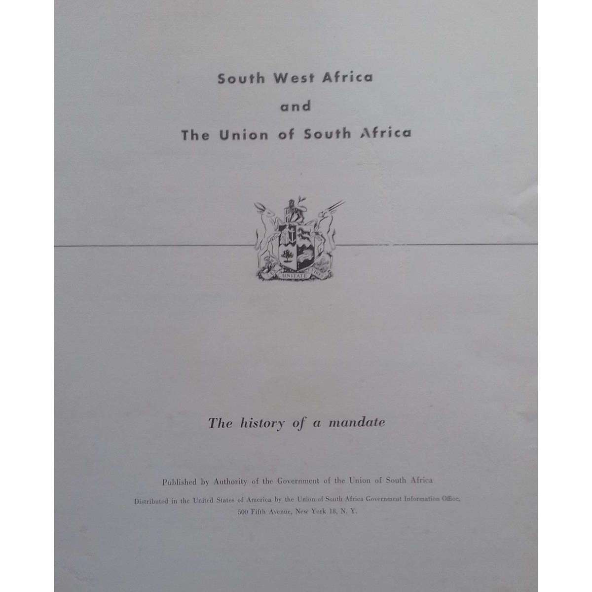 South West Africa and The Union of South Africa: The History of a Mandate