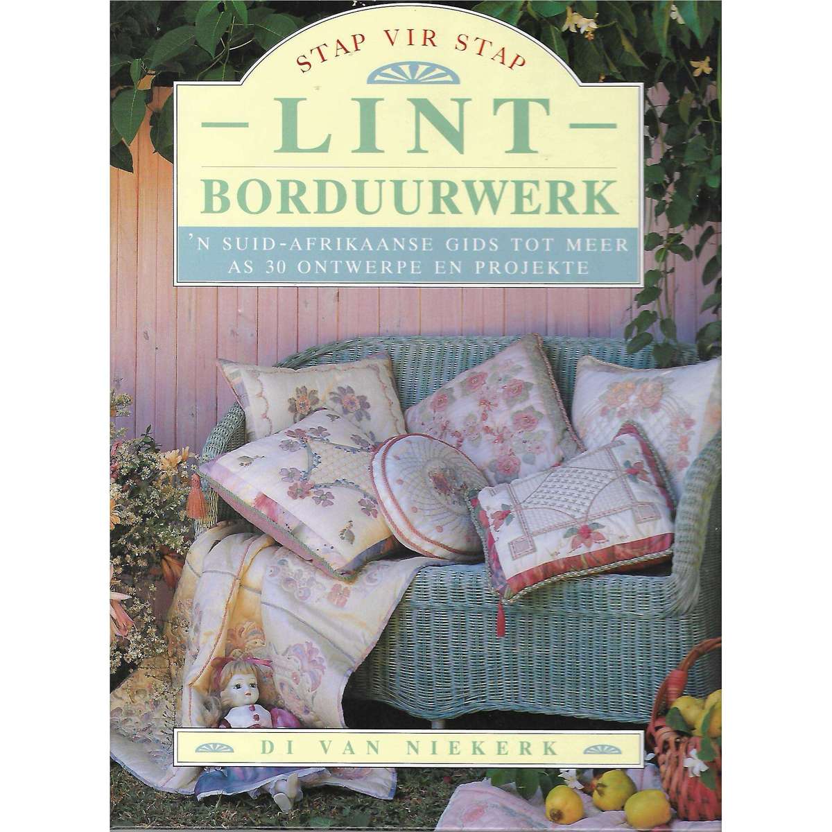 STAP VIR STAP: LINT BORDUURWERK - 'N SUID-AFRIKAANSE GIDS | Di van Niekerk (1995)