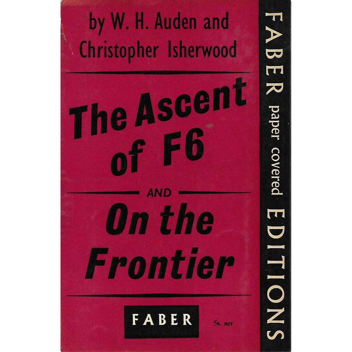 The Ascent of F6 and On the Frontier | W. H. Auden and Christopher Isherwood
