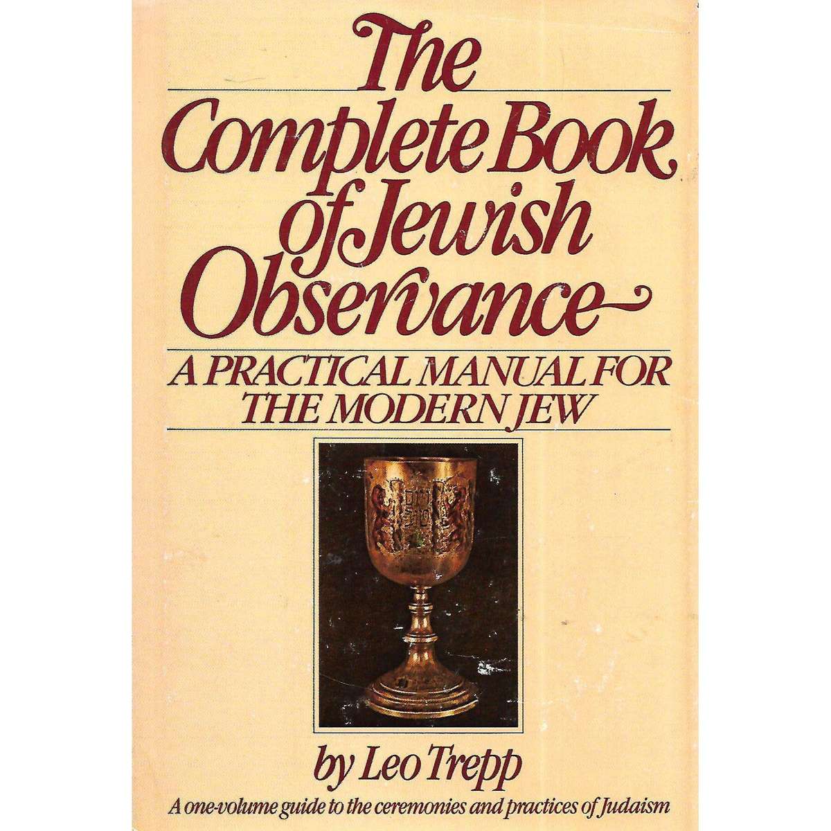 The Complete Book of Jewish Observance: A Practical Manual for the Modern Jew | Leo Trepp