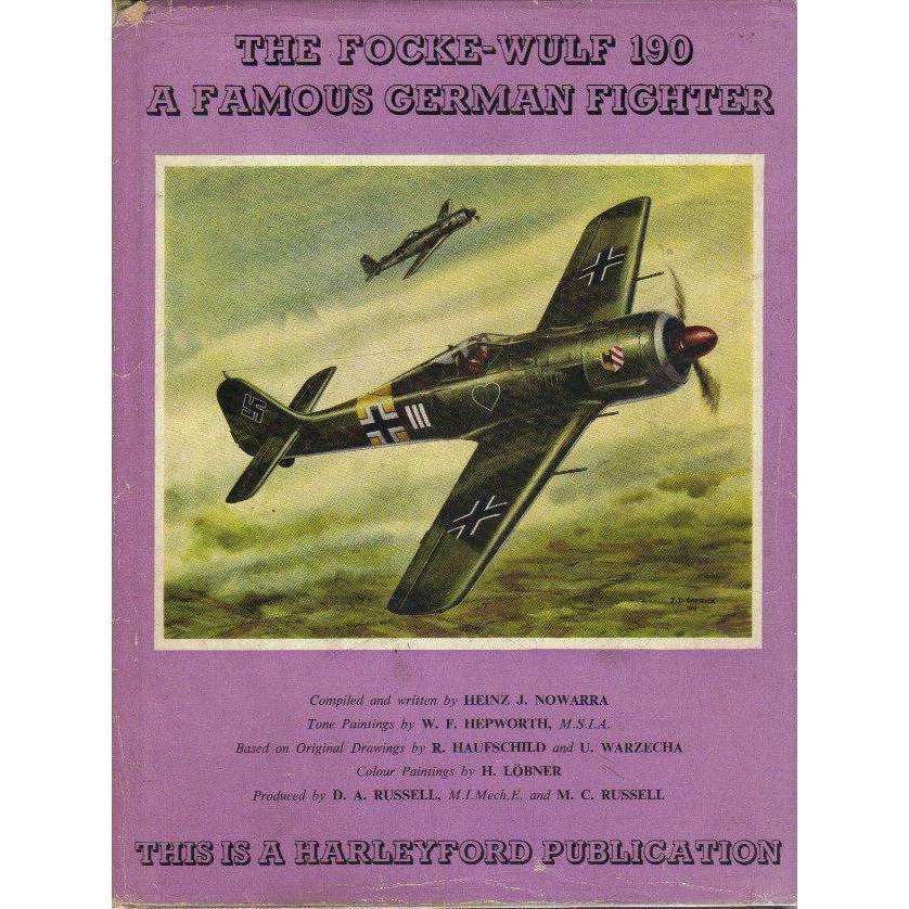The Focke-Wulf 190: A Famous German Fighter (Harleyford Publication) with additional materials | ...