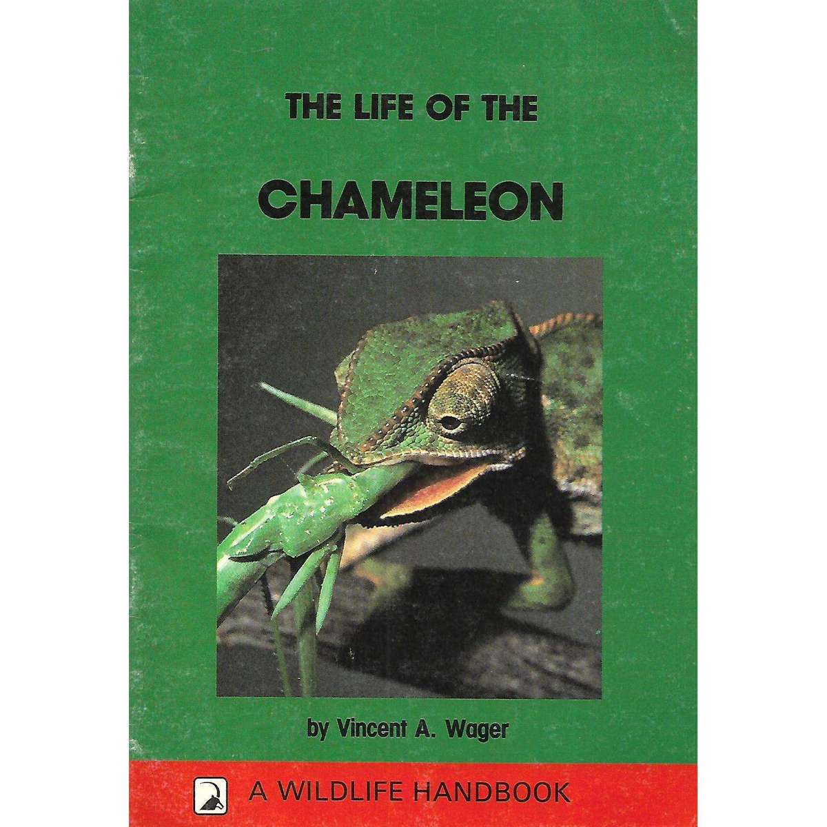 The Life of the Chameleon | Vincent A. Wagner
