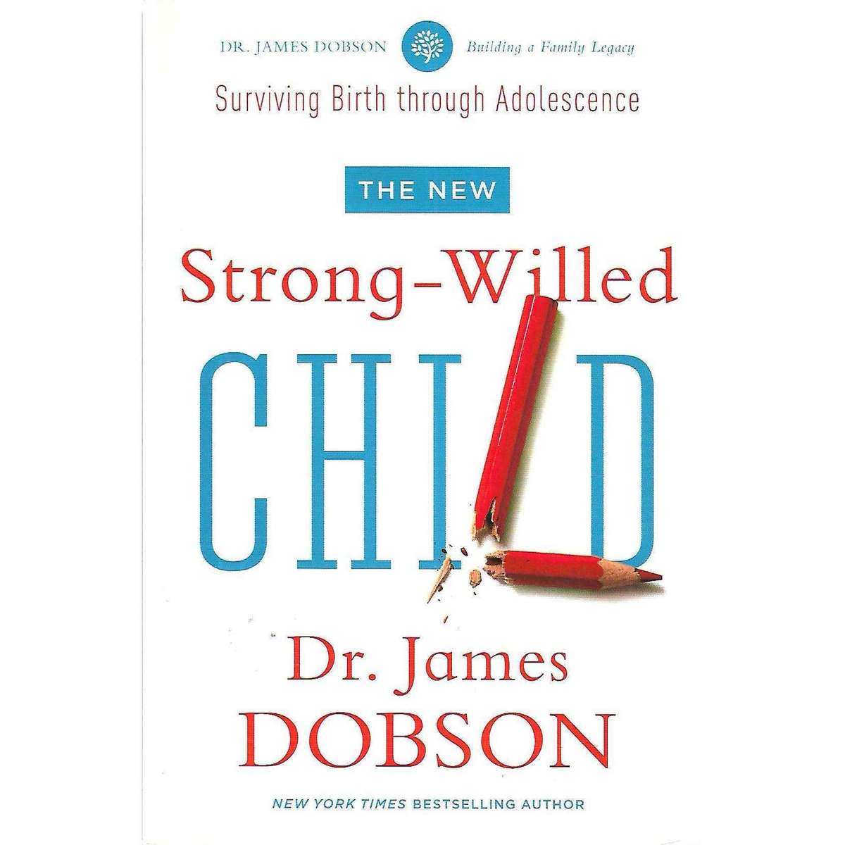 The New Strong-Willed Child | Dr. James Dobson