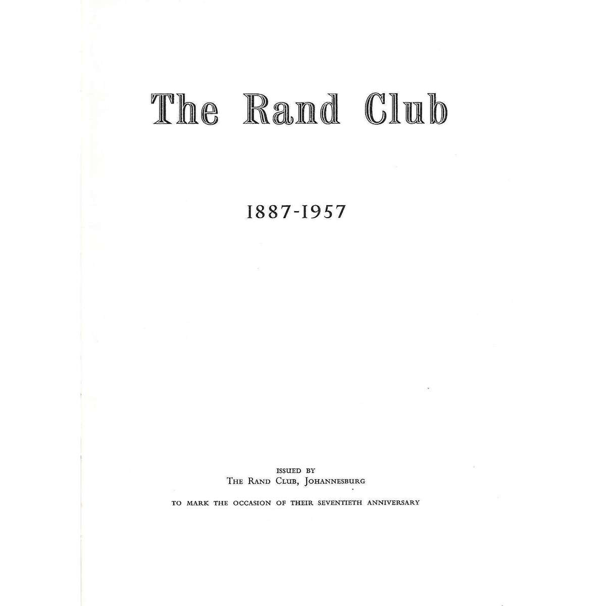 The Rand Club 1887-1957