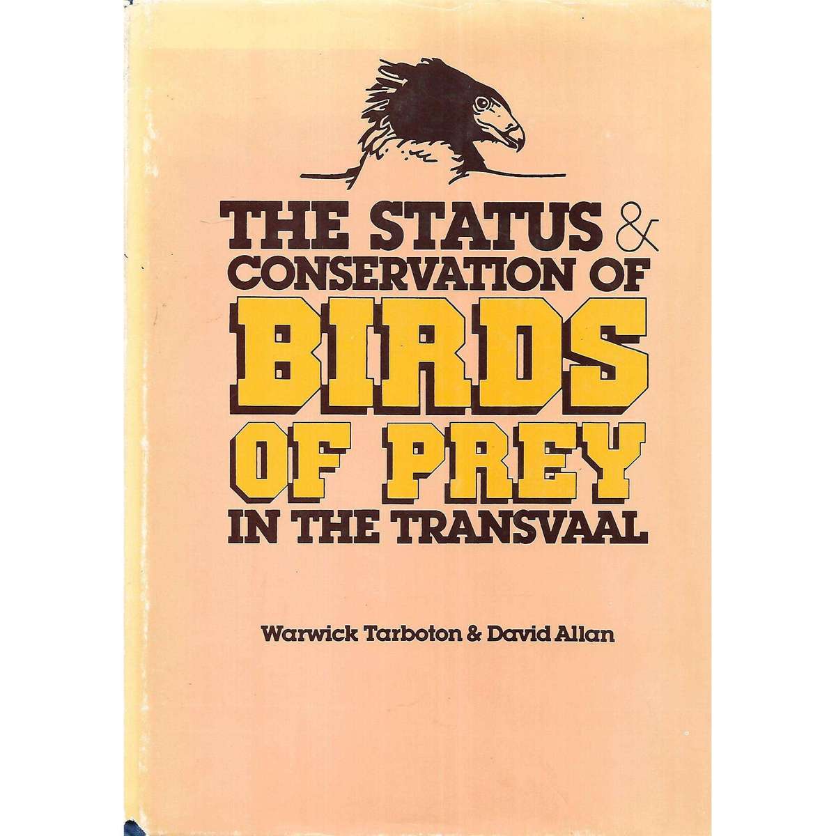 The Status & Conservation of Birds of Prey in the Transvaal | Warrick Tarboton & David Allan