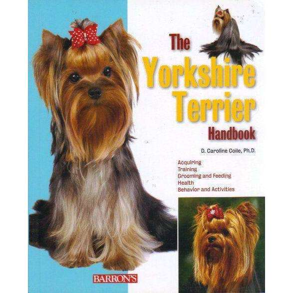 The Yorkshire Terrier Handbook (Barrons Pet Handbooks) | D. Caroline Coile Ph.D.