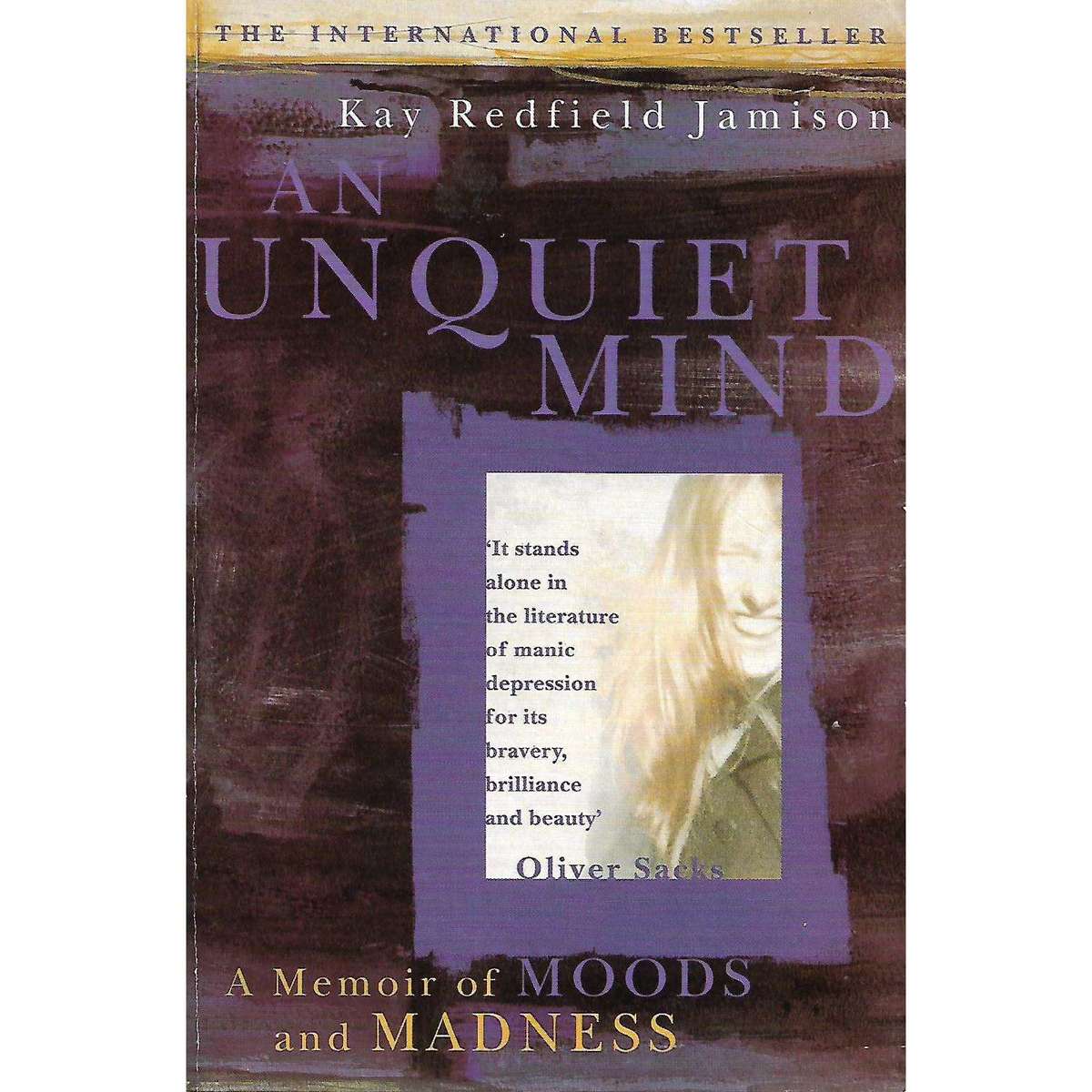 Unquiet Mind: A Memoir of Moods and Madness | Kay Redfield Jamison