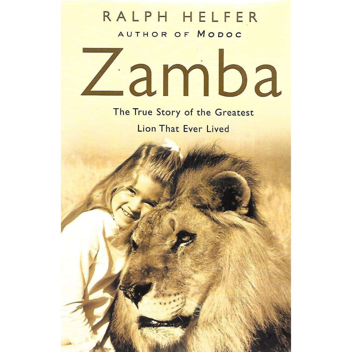 Zamba: The True Story of the Greatest Lion that Ever Lived | Ralph Helfer