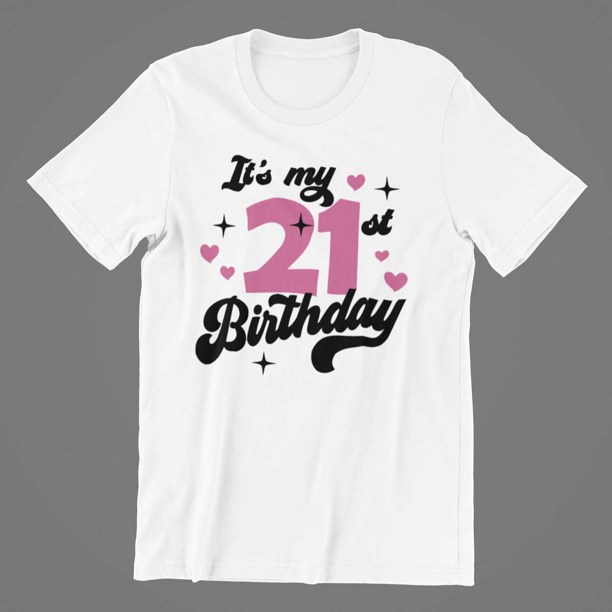 Its my 21st Birthday T-shirt - Medium / White / Classic Unisex Fit