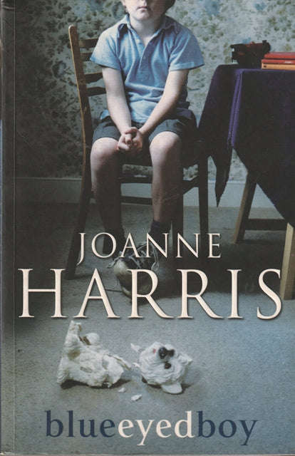 Joanne Harris Blueeyed boy  (Large soft cover)