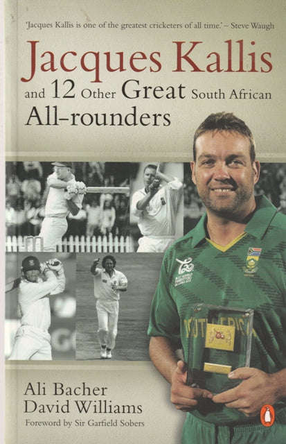 Ali Bacher Jacques Kallis and 12 other great South Africa All-rounders