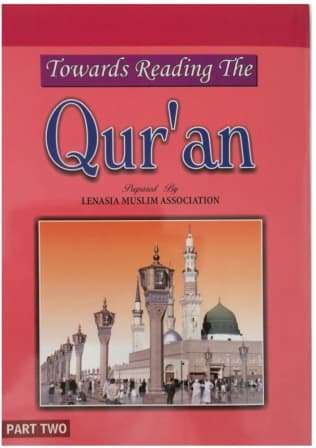 Towards Reading the Quraan by Lenasia Muslim Association - Part 2