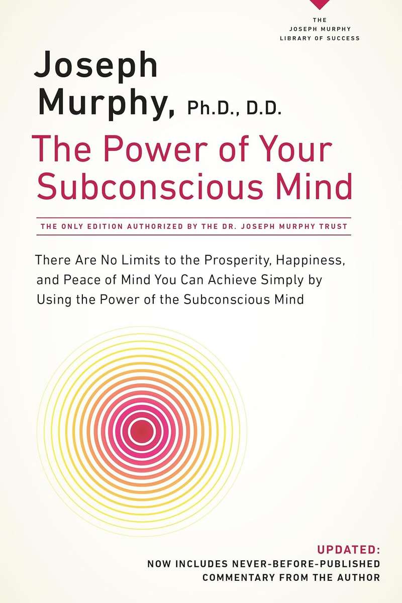 The Power of Your Subconscious Mind by Joseph Murphy (Author)