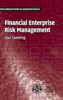 Financial Enterprise Risk Management (International Series on Actuarial Science)