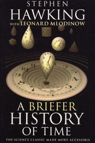 A Briefer History of Time by Stephen Hawking , Leonard Mlodinow