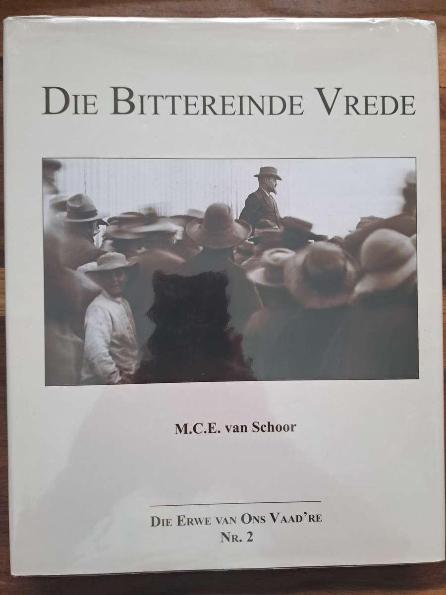 Die Bittereinde Vrede - M.C.E. van Schoor (Afrikaans)