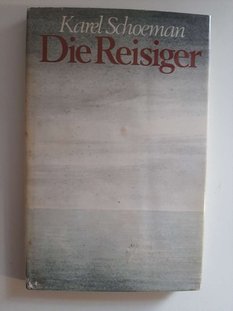 Die Reisiger - Karel Schoeman