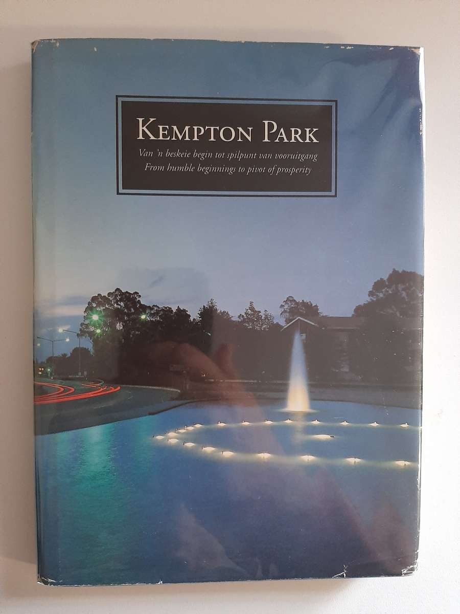 Kempton Park: From Humble Beginnings To Pivot Of Prosperity