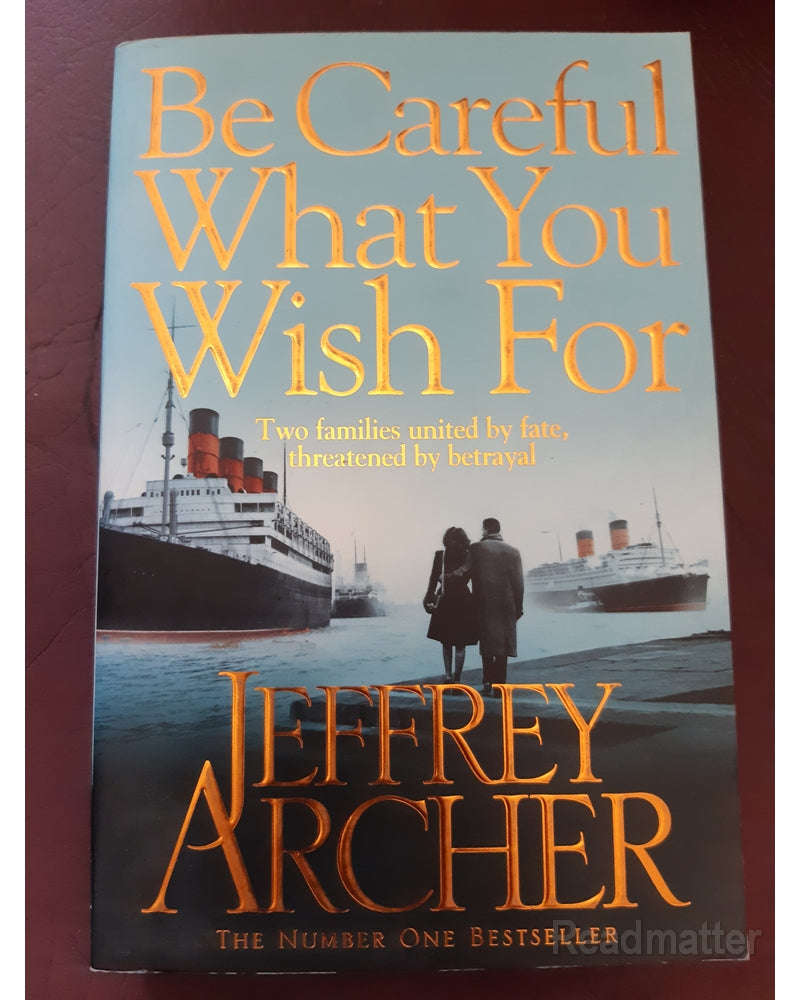 Be Careful What You Wish For (Archer, Jeffrey)