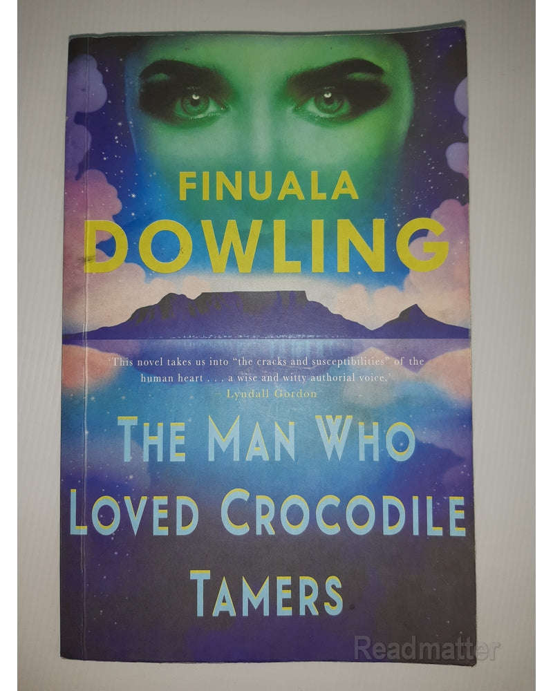 The Man Who Loved Crocodile Tamers (Finuala Dowling)
