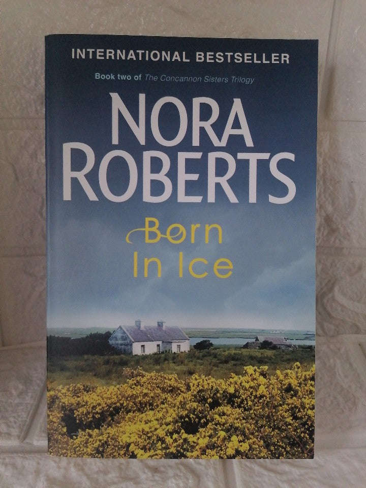 Born in Ice (Born In Trilogy, #2) (Nora Roberts)