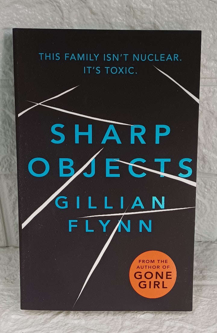 Sharp Objects (Gillian Flynn)