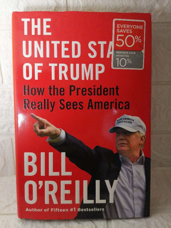 The United States of Trump: How the President Really Sees America (Bill O'Reilly)