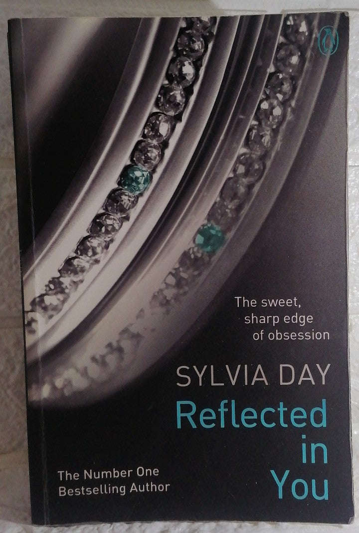 Reflected in You (Crossfire, #2) (Sylvia Day)