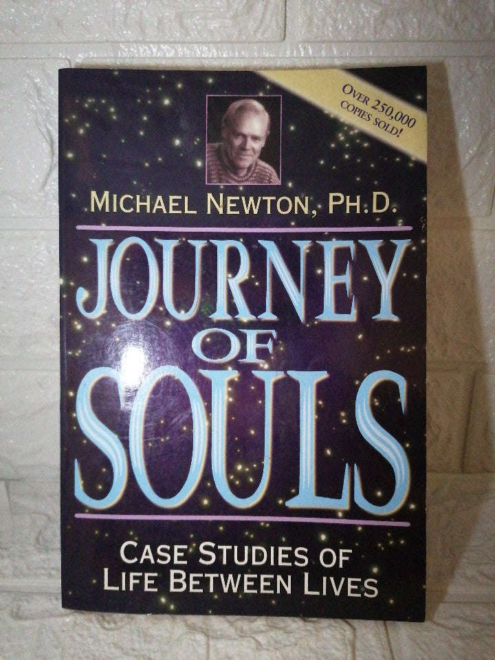 Journey of Souls: Case Studies of Life Between Lives (Michael Newton)