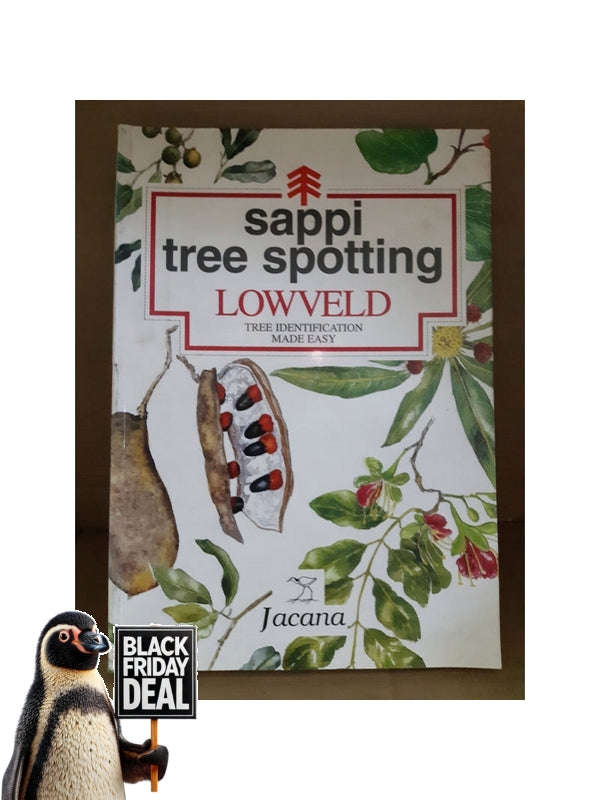 Sappi Tree Spotting: Lowveld Tree Identification Made Easy (Joan Van Gogh)