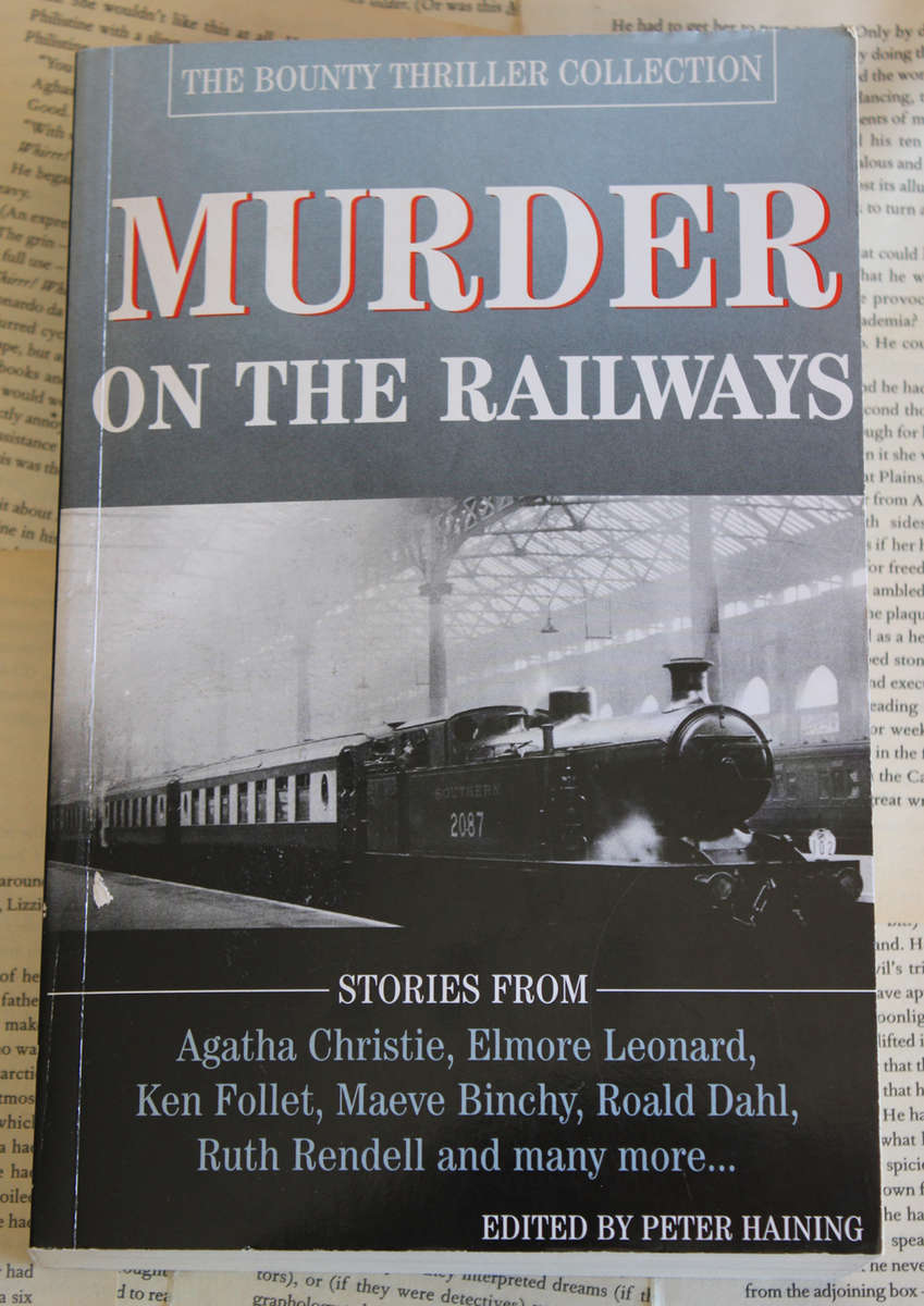 Murder On The Railways  Edited by Peter Haining