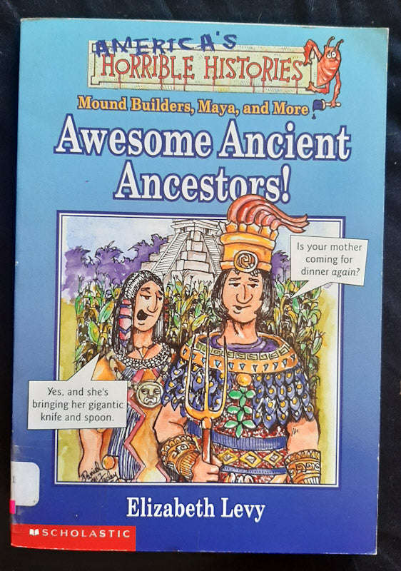 Awesome Ancient Ancestors (America's Funny But True History #2) (Elizabeth Levy)