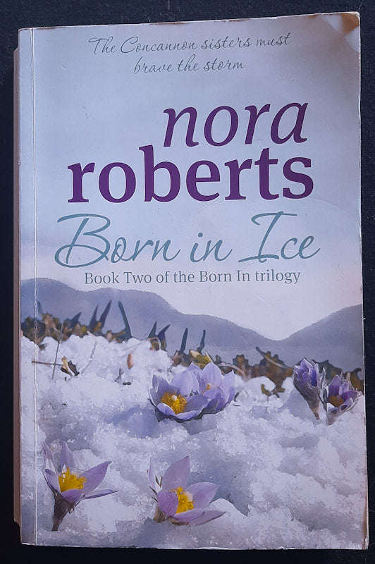 Born In Ice (Irish Born Trilogy #2) (Nora Roberts)