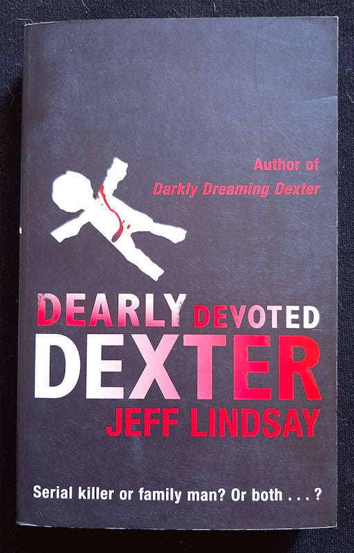 Dearly Devoted Dexter (Dexter #2) (Jeff Lindsay_x000D_)