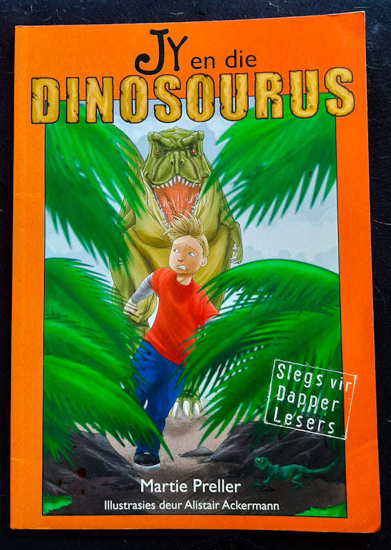 Jy En Die Dinosourus (Martie Preller )