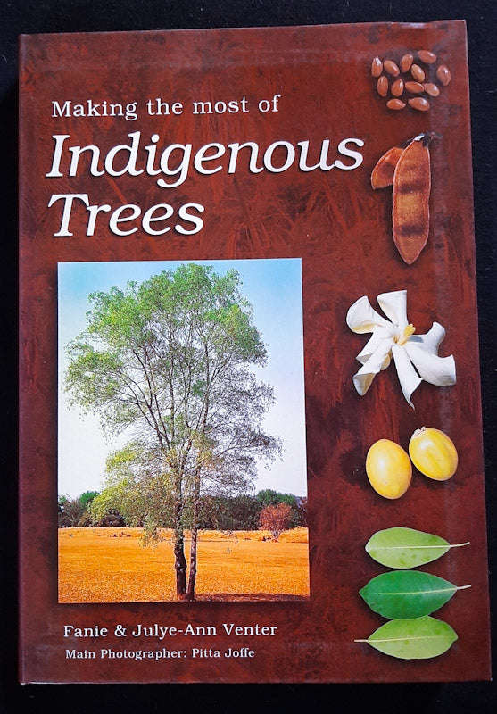 Making The Most Of Indigenous Trees (Fanie Venter)